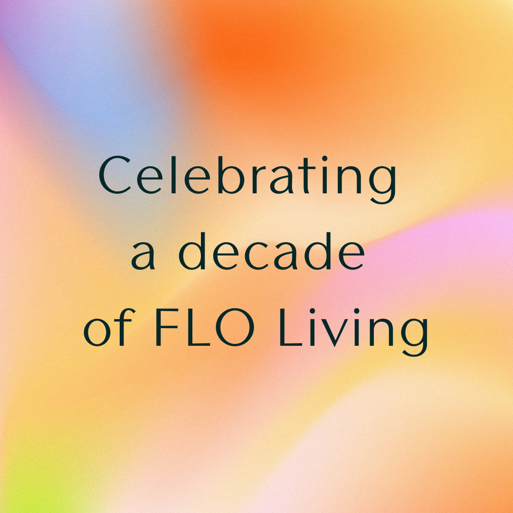 Celebrating 10 Years of FLO Living