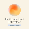 Foundational FLO Protocol™