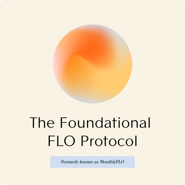 Foundational FLO Protocol™ Monthly Membership
