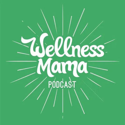 Wellness Mama Podcast